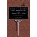 Memoirs of a Life Chiefly Passed in Pennsylvania Within the Last Sixty Years