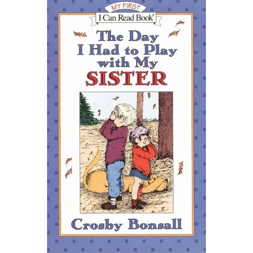 The Day I Had to Play with My Sister