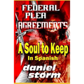 Federal Plea Agreements in Spanish: A Soul to Keep