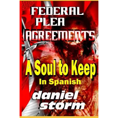 Federal Plea Agreements in Spanish: A Soul to Keep