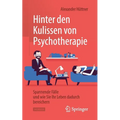 Hinter Den Kulissen Von Psychotherapie: Spannende Fälle Und Wie Sie Ihr Leben Dadurch Bereichern