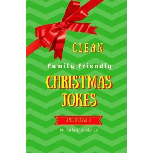 A Pile of Giggles 4: Clean Family Friendly Christmas Jokes