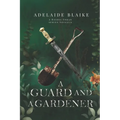 A Guard and a Gardener
