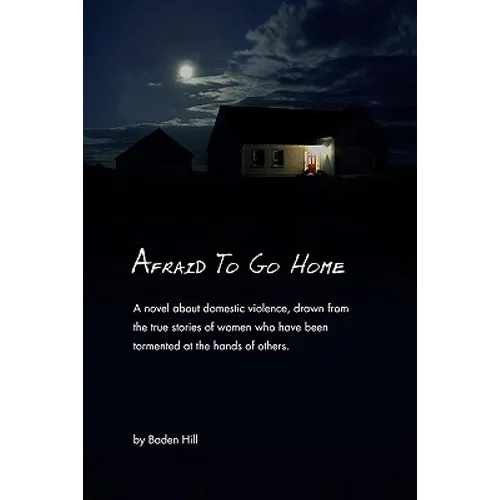 Afraid To Go Home