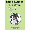 Dave Leaves his Cave