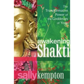 Awakening Shakti: The Transformative Power of the Goddesses of Yoga