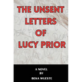 The Unsent Letters of Lucy Prior