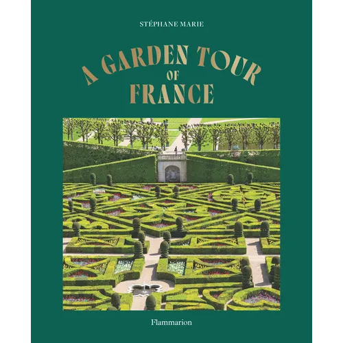 A Garden Tour of France
