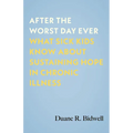 After the Worst Day Ever: What Sick Kids Know about Sustaining Hope in Chronic Illness