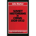 Soviet Historians in Crisis, 1928-1932