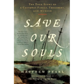 Save Our Souls: The True Story of a Castaway Family, Treachery, and Murder