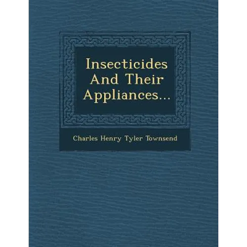Insecticides and Their Appliances...