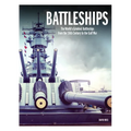 Battleships: The World's Greatest Battleships from the 16th Century to the Gulf War