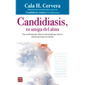 Candidiasis, Tu Amiga del Alma: Nueva Información Sobre La Enfermedad Que Afecta a Muchas Personas Sin Saberlo