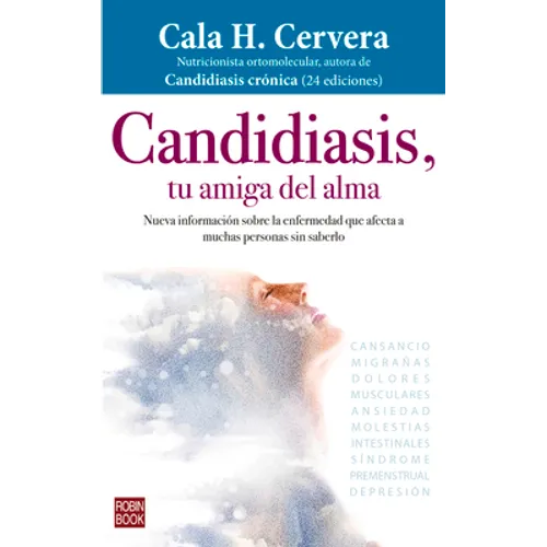 Candidiasis, Tu Amiga del Alma: Nueva Información Sobre La Enfermedad Que Afecta a Muchas Personas Sin Saberlo