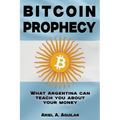 Bitcoin Prophecy: What Argentina can teach you about your moneyCome and join on a captivating journey through the wild tale of money's p
