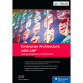 Enterprise Architecture with Sap: Planning, Management, and Transformation