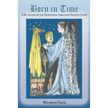 Born in Time: A Re-Telling of the Traditional Christmas Nativity Story