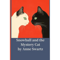 Snowball and the Mystery Cat
