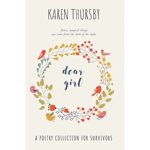 dear girl: a poetry collection for survivors