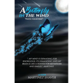 A Butterfly In The Wind: Poetic Collection