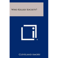 Who Killed Society?