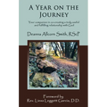 A Year on the Journey: Your Companion in Co-Creating a Truly Useful and Fulfilling Relationship with God