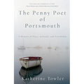 The Penny Poet of Portsmouth: A Memoir of Place, Solitude, and Friendship