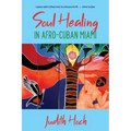 Soul Healing in Afro-Cuban Miami