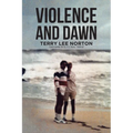 Violence and Dawn
