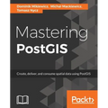 Mastering PostGIS