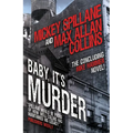 Baby, It's Murder: Mike Hammer