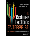 The Customer Excellence Enterprise: A Playbook for Creating Customers for Life