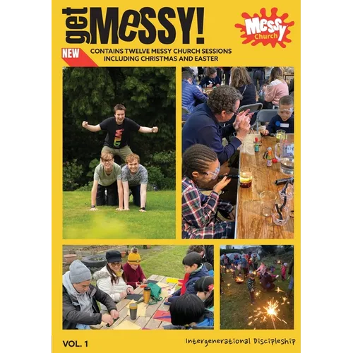 Get Messy! Volume 1: Intergenerational discipleship