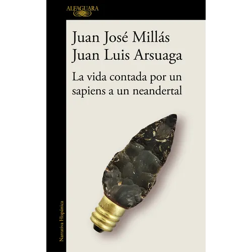 La Vida Contada Por Un Sapiens a Un Neandertal / Life as Told by a Sapiens to a Neanderthal