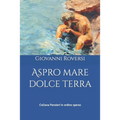 Aspro mare dolce terra