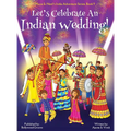 Let's Celebrate An Indian Wedding! (Maya & Neel's India Adventure Series, Book 9) (Multicultural, Non-Religious, Culture, Dance, Baraat, Groom, Bride,