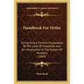Handbook For Hythe: Comprising A Familiar Explanation Of The Laws Of Projectiles And An Introduction In The System Of Musketry (1860)