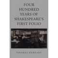Four Hundred Years of Shakespeare's First Folio