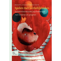 Spelen Met Werkelijkheden: Systeemtheoretische Psychotherapie Met Kinderen En Jongeren