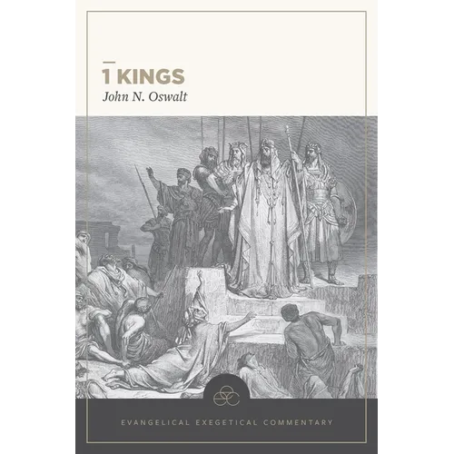 1 Kings: Evangelical Exegetical Commentary