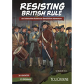 Resisting British Rule: An Interactive American Revolution Adventure