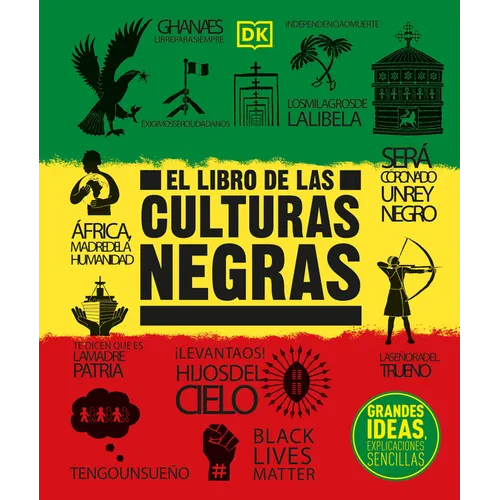 El Libro de Las Culturas Negras (the Black History Book): Grandes Ideas, Explicaciones Sencillas