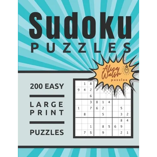 200 Large Print Easy Sudoku Puzzles: Large 8.5 x 11 One Puzzle Per Page Format Beginner Sudoku for Adults and Seniors - 2020 Volume 1
