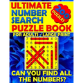Ultimate Number Search Puzzle Book for Adults - Large Print: Number Search Books for Seniors - Can You Find All The Numbers?