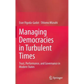 Managing Democracies in Turbulent Times: Trust, Performance, and Governance in Modern States