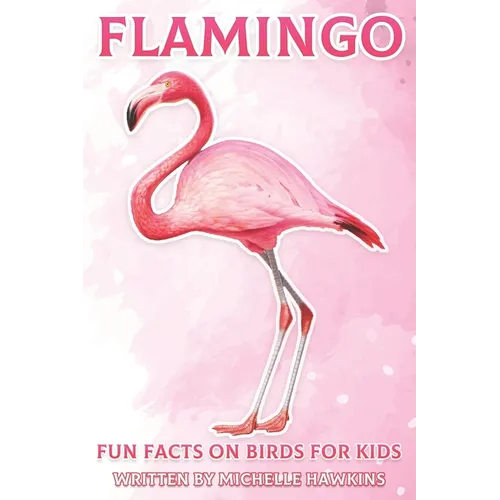Flamingo: Fun Facts on Birds for Kids #18