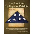The Electoral College for Patriots: (Is It Being Implemented Constitutionally by 29 States and D.C.? Farewell NPV Compact, We Hardly Knew You)