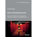 Zeit im Rückwärtsschritt. Über das Stilmittel der chronologischen Inversion in MEMENTO, IRRÉVERSIBLE und 5 X 2.