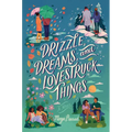 Drizzle, Dreams, and Lovestruck Things